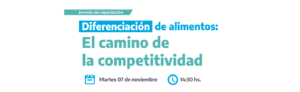 Jornada «Diferenciación de alimentos: El camino de la competitividad»