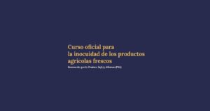 Curso oficial para la inocuidad de los productos agrícolas frescos